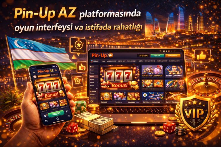 Pin-Up AZ platformasında oyun interfeysi və istifadə rahatlığı